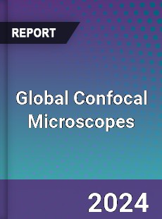 Global Confocal Microscopes Industry