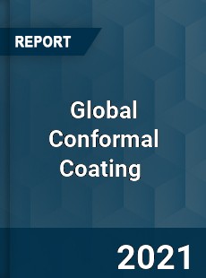 Global Conformal Coating Market