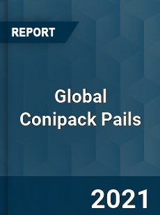 Global Conipack Pails Market