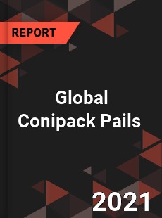 Global Conipack Pails Market