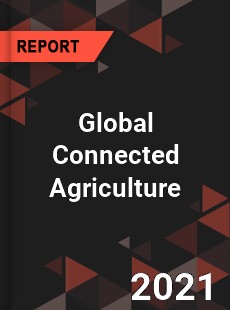 Global Connected Agriculture Market