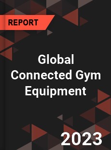 Global Connected Gym Equipment Market