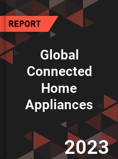 Global Connected Home Appliances Market