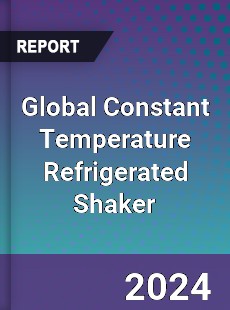 Global Constant Temperature Refrigerated Shaker Industry