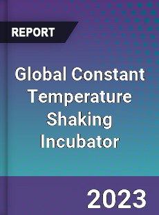 Global Constant Temperature Shaking Incubator Industry