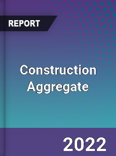 Global Construction Aggregate Market