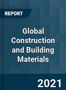 Global Construction and Building Materials Market