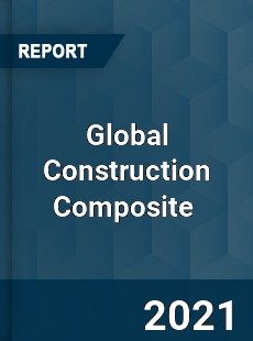 Global Construction Composite Market