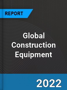 Global Construction Equipment Market