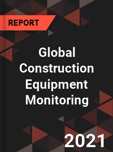 Global Construction Equipment Monitoring Market