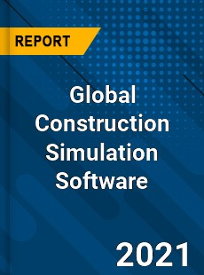 Global Construction Simulation Software Industry