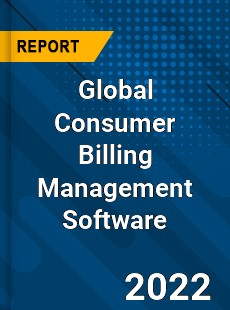 Global Consumer Billing Management Software Market