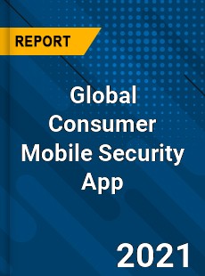 Global Consumer Mobile Security App Market