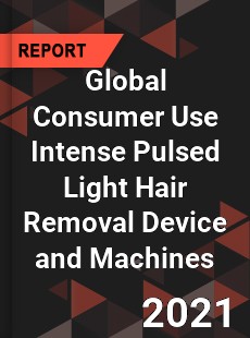 Global Consumer Use Intense Pulsed Light Hair Removal Device and Machines Market