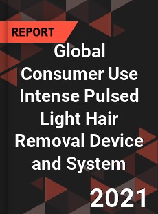 Global Consumer Use Intense Pulsed Light Hair Removal Device and System Market