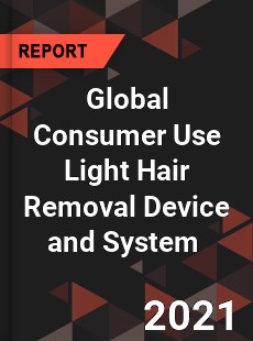 Global Consumer Use Light Hair Removal Device and System Market