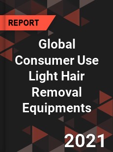 Global Consumer Use Light Hair Removal Equipments Market