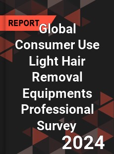 Global Consumer Use Light Hair Removal Equipments Professional Survey Report