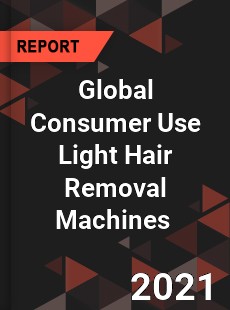 Global Consumer Use Light Hair Removal Machines Market