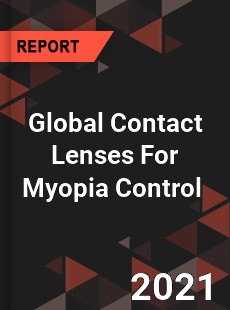 Global Contact Lenses For Myopia Control Market