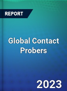 Global Contact Probers Market