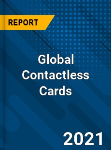 Global Contactless Cards Market