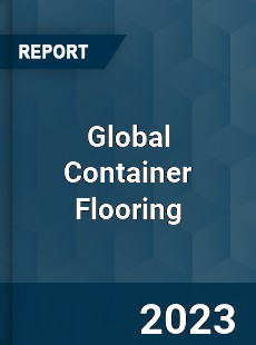 Global Container Flooring Market