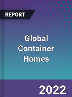 Global Container Homes Market