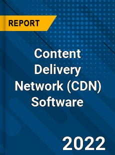 Global Content Delivery Network Software Market