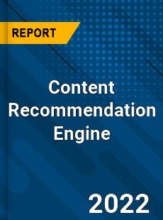 Global Content Recommendation Engine Market