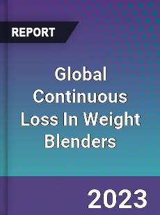 Global Continuous Loss In Weight Blenders Industry