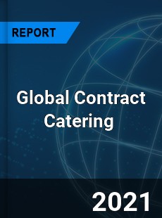 Global Contract Catering Market