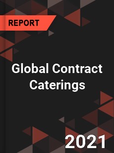 Global Contract Caterings Market