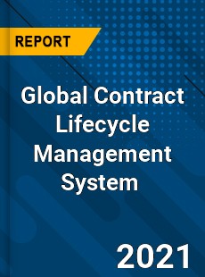 Global Contract Lifecycle Management System Market