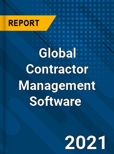 Global Contractor Management Software Market