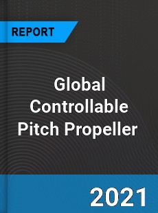 Global Controllable Pitch Propeller Market