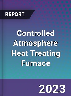 Global Controlled Atmosphere Heat Treating Furnace Market