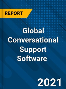 Global Conversational Support Software Market