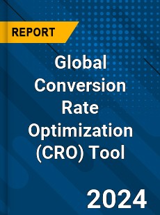 Global Conversion Rate Optimization Tool Industry