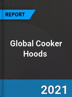 Global Cooker Hoods Market