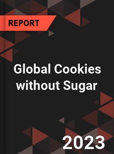 Global Cookies without Sugar Industry