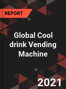 Global Cool drink Vending Machine Industry