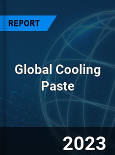 Global Cooling Paste Market