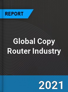 Global Copy Router Industry