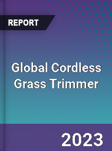 Global Cordless Grass Trimmer Market