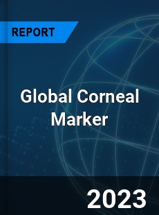 Global Corneal Marker Industry