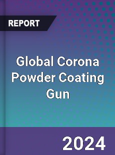 Global Corona Powder Coating Gun Industry