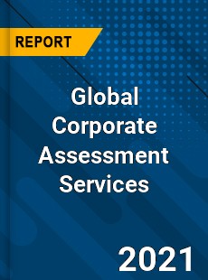 Global Corporate Assessment Services Market