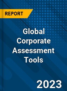 Global Corporate Assessment Tools Industry