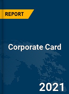 Global Corporate Card Market